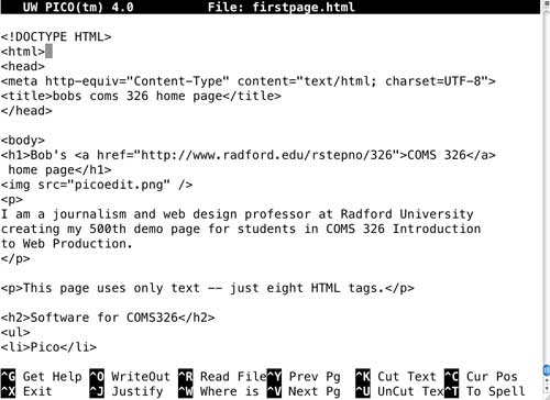 A screen capture showing 
that I can use the Pico editing 
program to write HTML through a 
Unix terminal