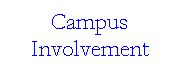 Text Box: Campus Involvement
