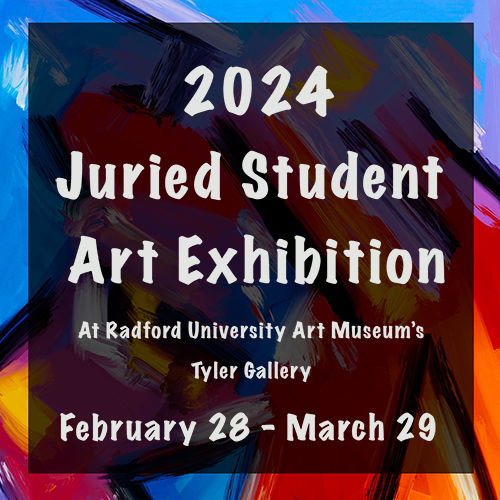 2022 BFA Studio Show. Friday, April 29– Thursday, May 5, 2022 Opening reception: Friday, April 29 at 5-7 PM RU Art Museum on Tyler (214 Tyler Ave). Radford University Art Museum.  Radford University is committed to making its programs, services, and activities accessible to  persons with disabilities by providing accommodations.  Call 540.831.5754 to make a request.