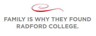 FAMILY IS WHY THEY FOUND RADFORD COLLEGE.