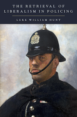 Cover of “The Retrieval of Liberalism in Policing.”