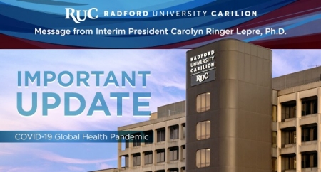 Important Update on COVID-19 Global Health Pandemic at Radford University Message from Interim President Carolyn Ringer Lepre, Ph.D.