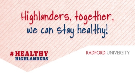 Highlanders, together, we can stay healthy! #HealthyHighlanders Radford University
