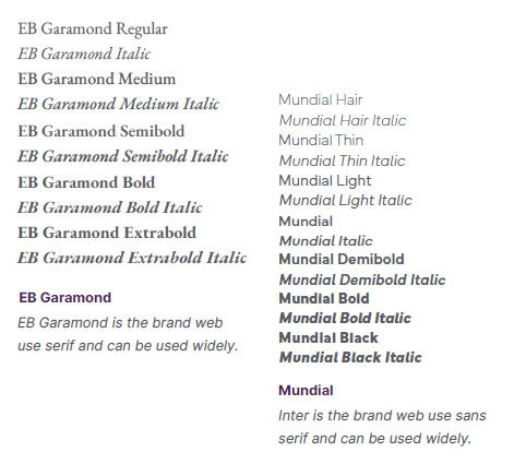 Web typefaces. In addition to the normal brand typefaces, Radford University employs Mundial and EB Garamond for web use. They pair and function in the same way the Minion and Inter do for other brand elements. EB Garamond Bold EB Garamond Extrabold EB Garamond Bold Italic EB Garamond Extrabold Italic EB Garamond Semibold EB Garamond Semibold Italic EB Garamond Medium EB Garamond Medium Italic EB Garamond Regular EB Garamond Italic Mundial Hair Mundial Hair Italic Mundial Thin Mundial Light Mundial Mundial Demibold Mundial Bold Mundial Black Mundial Thin Italic Mundial Light Italic Mundial Italic Mundial Demibold Italic Mundial Bold Italic Mundial Black Italic EB Garamond is the brand web use serif and can be used widely. Inter is the brand web use sans serif and can be used widely.