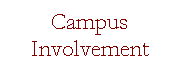 Text Box: Campus Involvement
